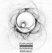Flatlands : Sunshine Republic Flatlands